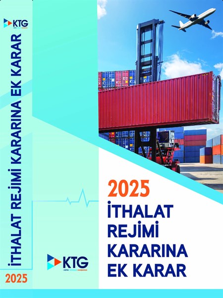 2025 İthalat Rejimi Kararı'na Ek Karar Kitabı